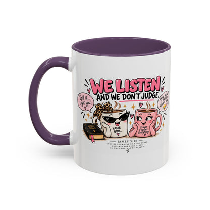 Coffee Mug — "We Listen and We Don't Judge" Inspirational Pink Ceramic Mug (11/15oz)