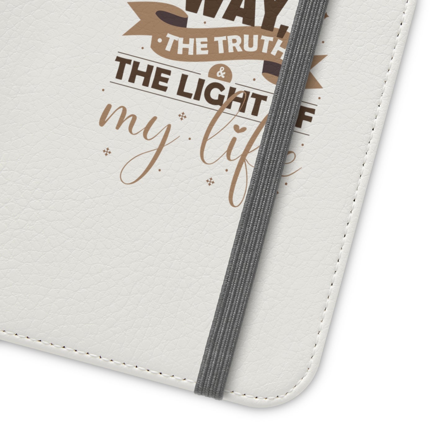 Christ Is The Way, The Truth, & The Light Of My Life Phone Flip Cases