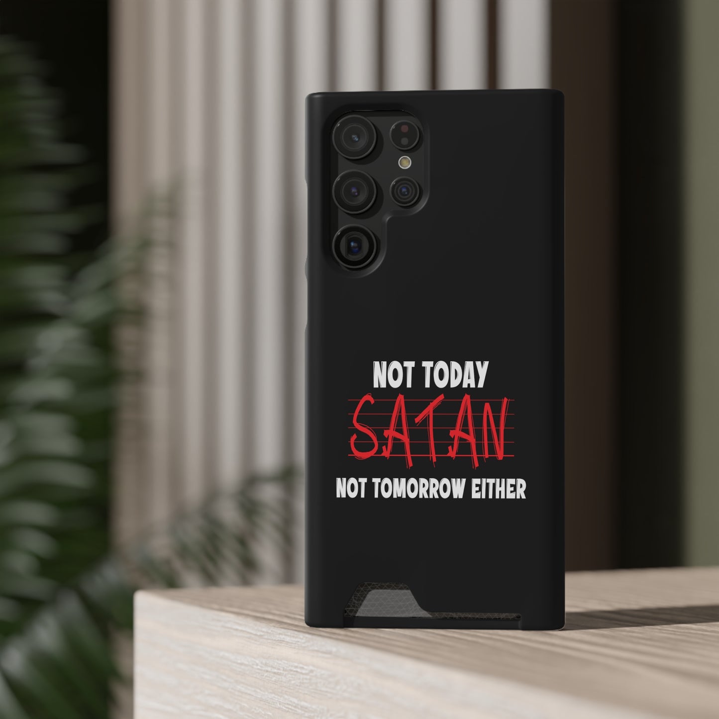 Not Today Satan Not Tomorrow Either Christian Phone Case With Card Holder Printify