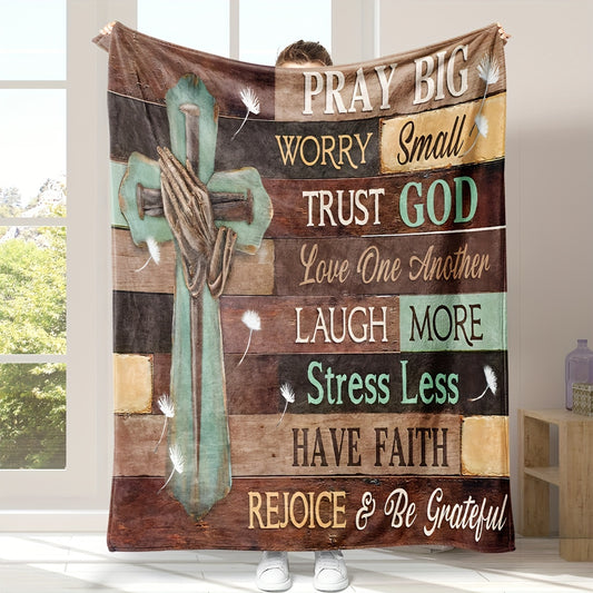 Pray Big Rejoice & Be Grateful Christian Flannel Blanket claimedbygoddesigns