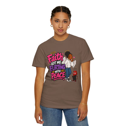 Faith Got Me Flirting With Peace T-Shirt