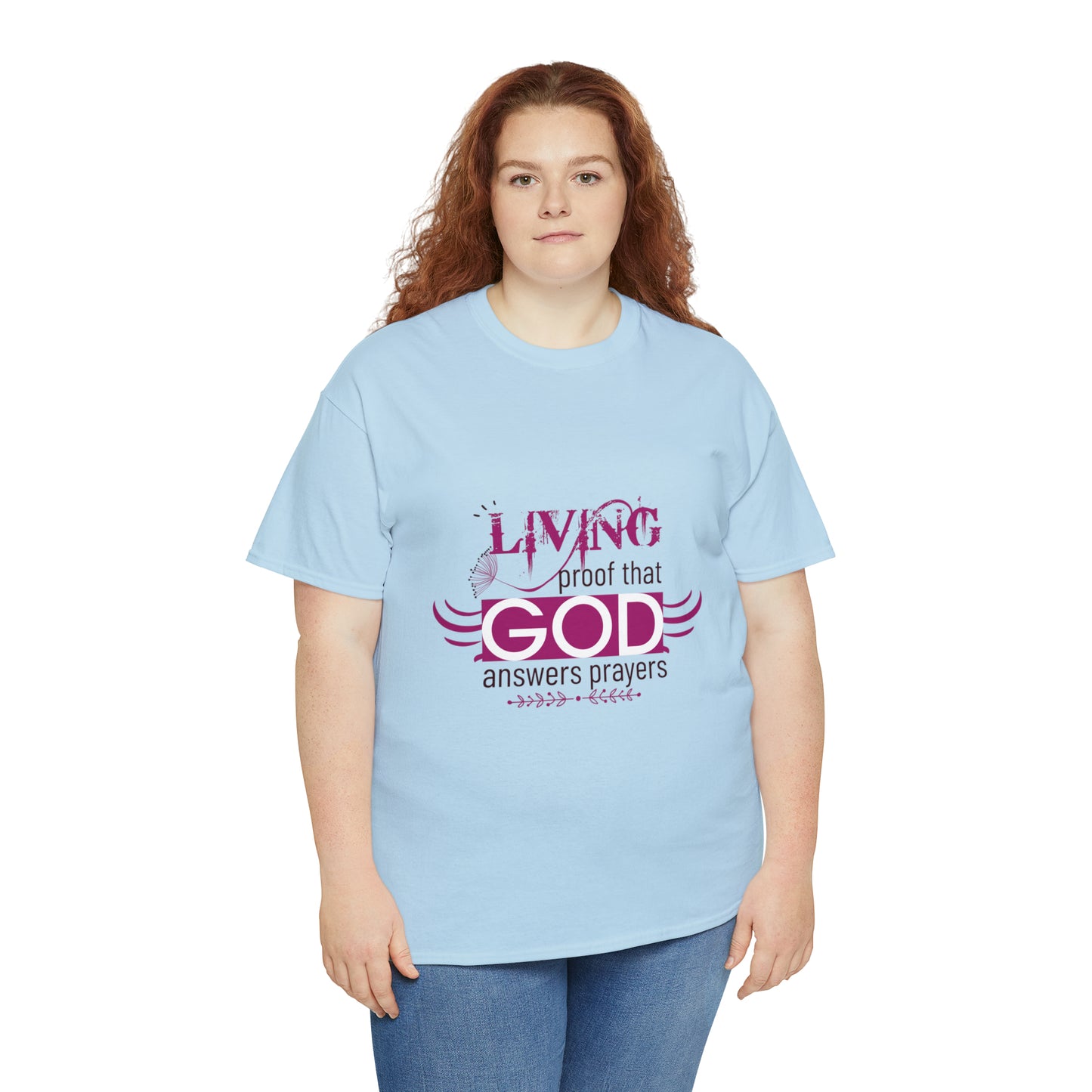 Living Proof That God Answers Prayers Unisex Heavy Cotton Tee