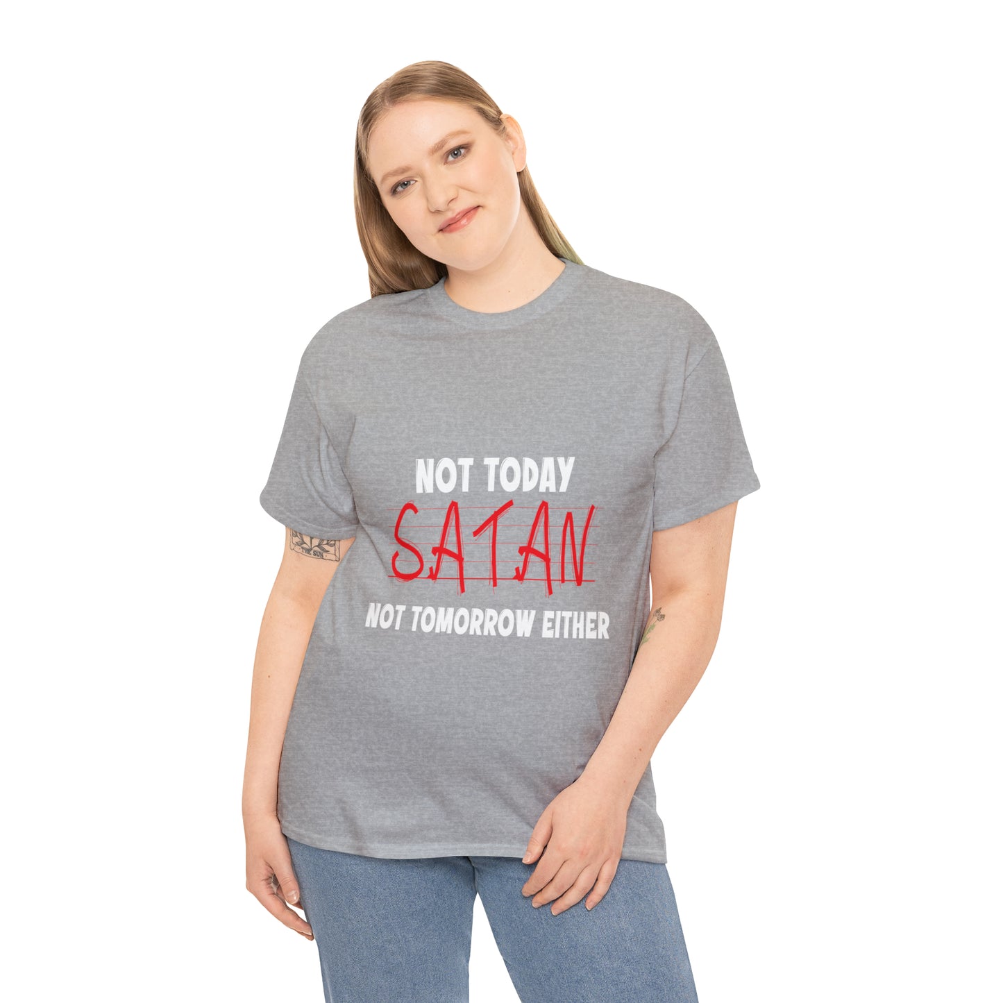 Not Today Satan Not Tomorrow Either  Unisex Heavy Cotton Tee Printify