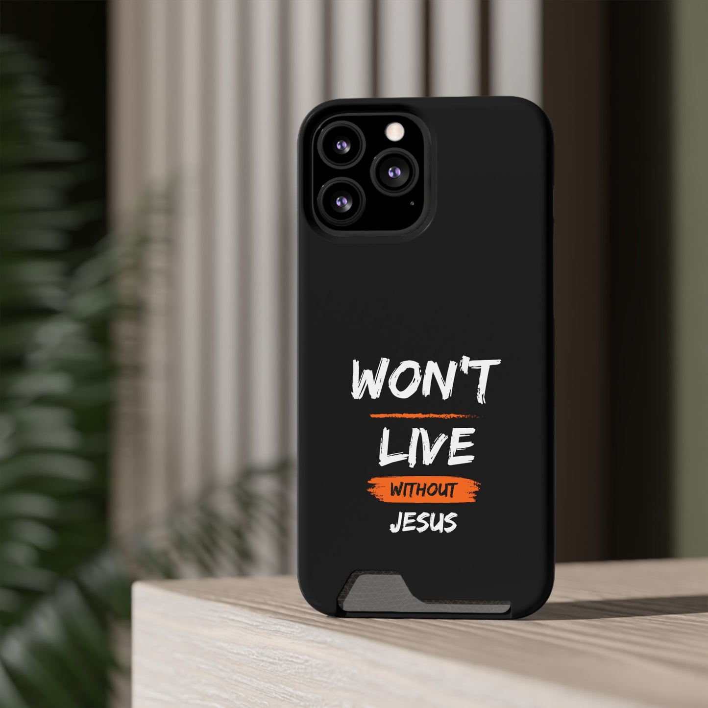 Won't Live Without Jesus Christian Phone Case With Card Holder Printify