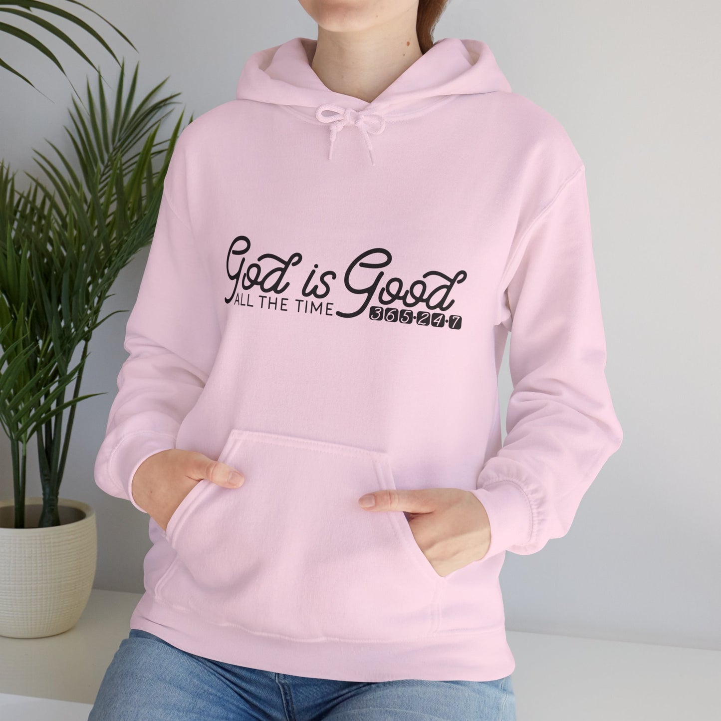 God Is Good All The Time 365 24 7 Unisex Christian Hooded Pullover Sweatshirt