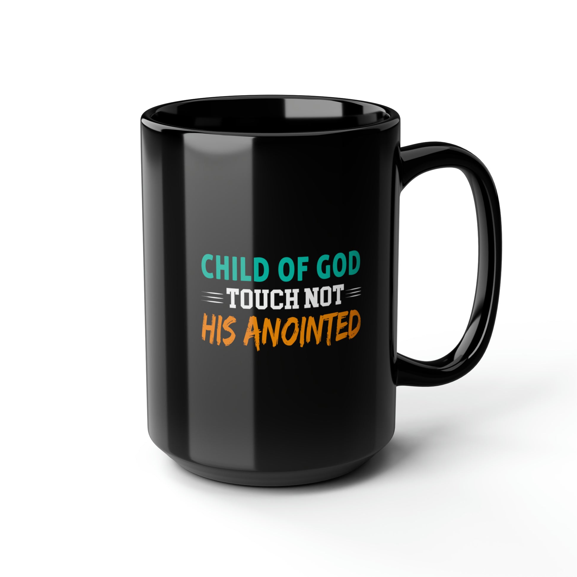 Child Of God Touch Not His Anointed Christian Black Ceramic Mug, 15oz (double sided print) Printify