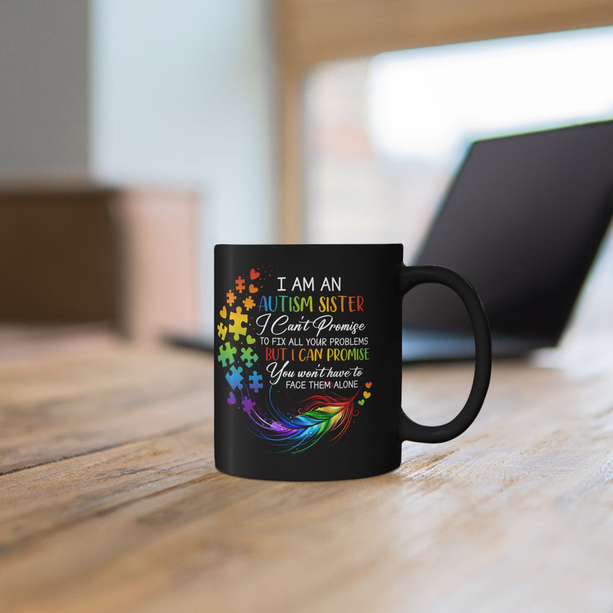 Autism Sister Mug - Empowering Black Coffee Cup for Support and Understanding