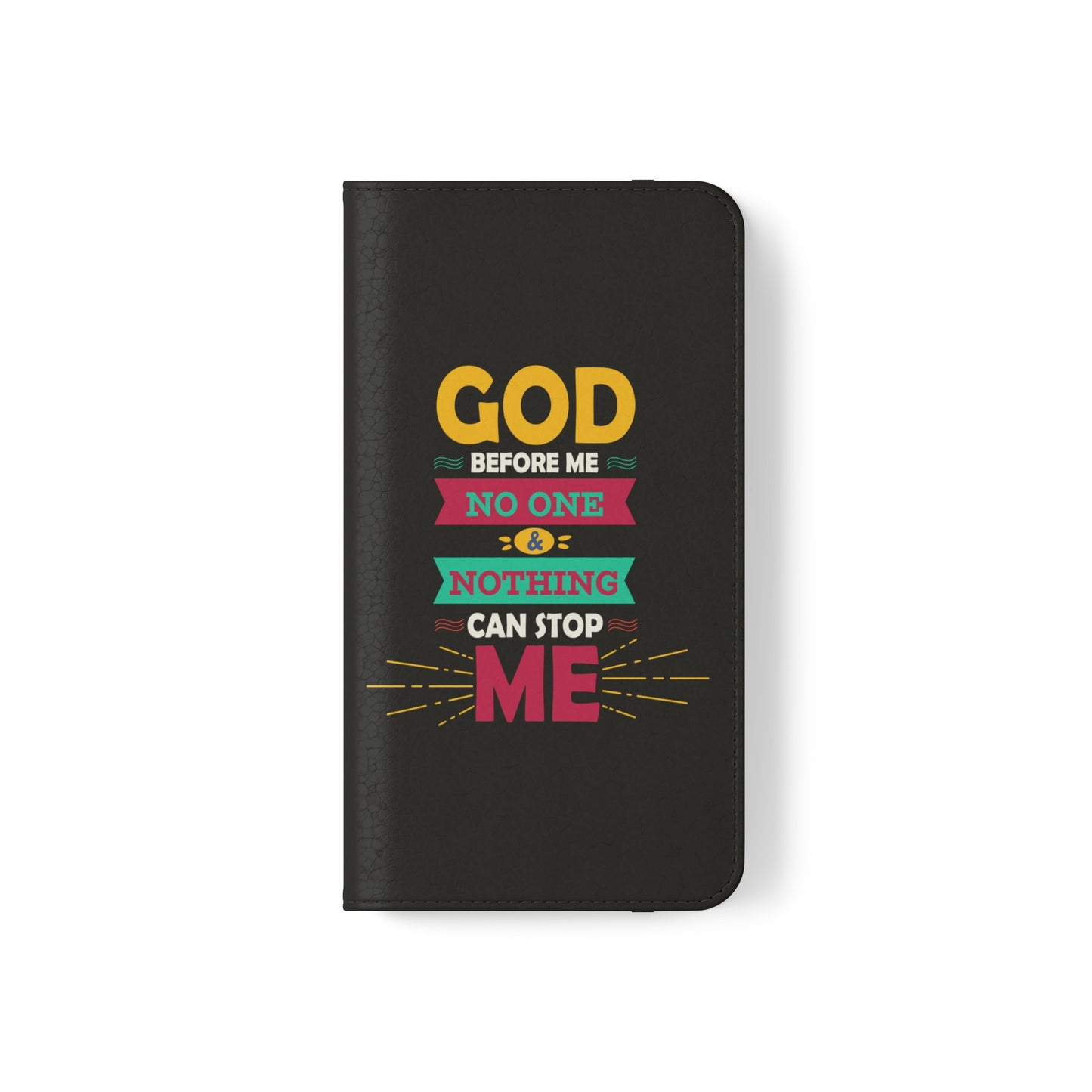 God Before Me No One & Nothing Can Stop Me Phone Flip Cases