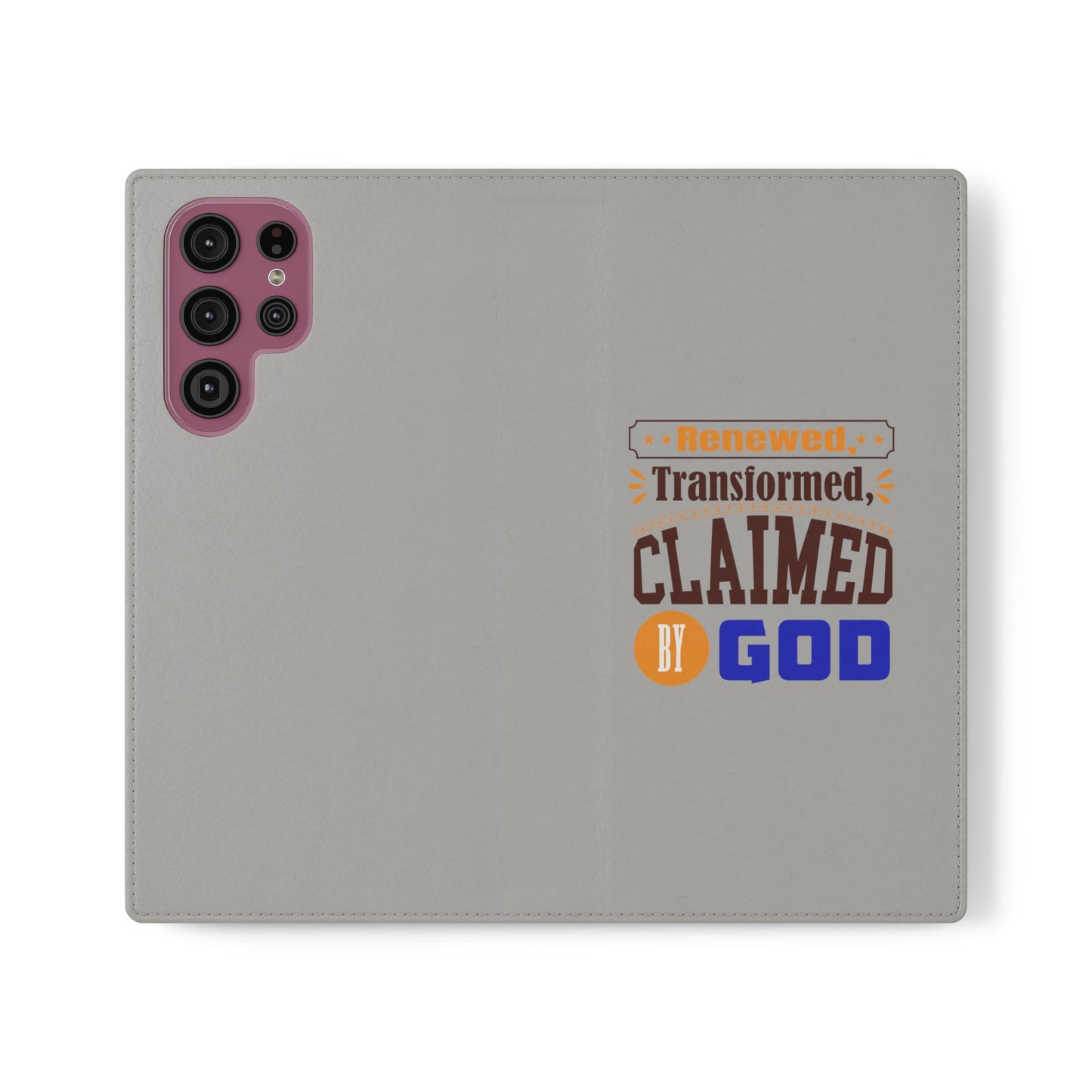 Renewed, Transformed, Claimed By God Phone Flip Cases