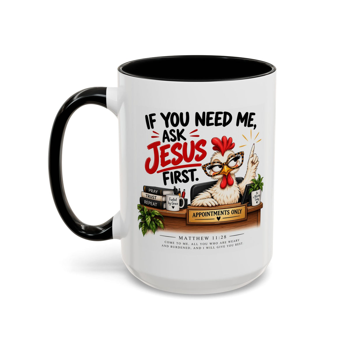 Christian Coffee Mug - "If You Need Me Ask Jesus First" Accent Mug (11/15oz)