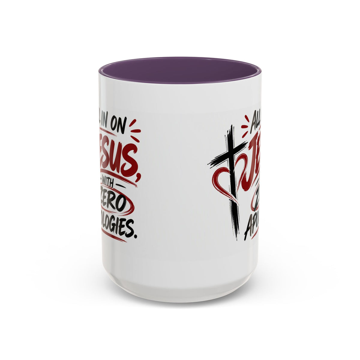 All In on Jesus with Zero Apologies Christian Coffee Mug