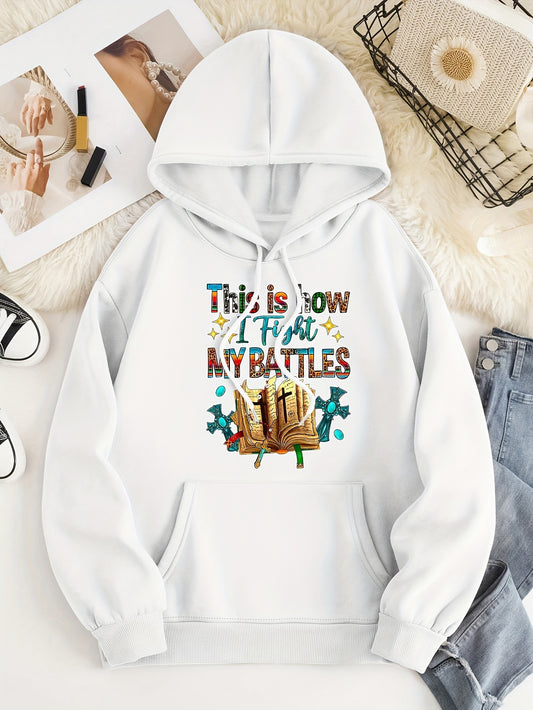 This Is How I Fight My Battles Women's Christian Pullover Hooded Sweatshirt claimedbygoddesigns