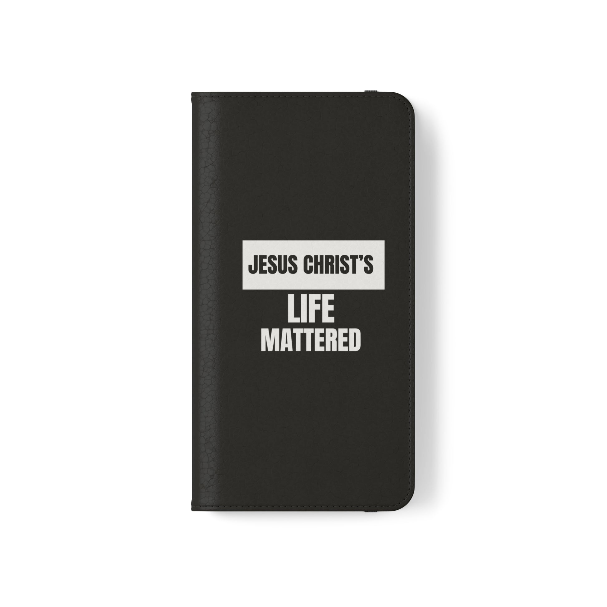 Jesus Christ's Life Mattered Christian Phone Flip Cases Printify