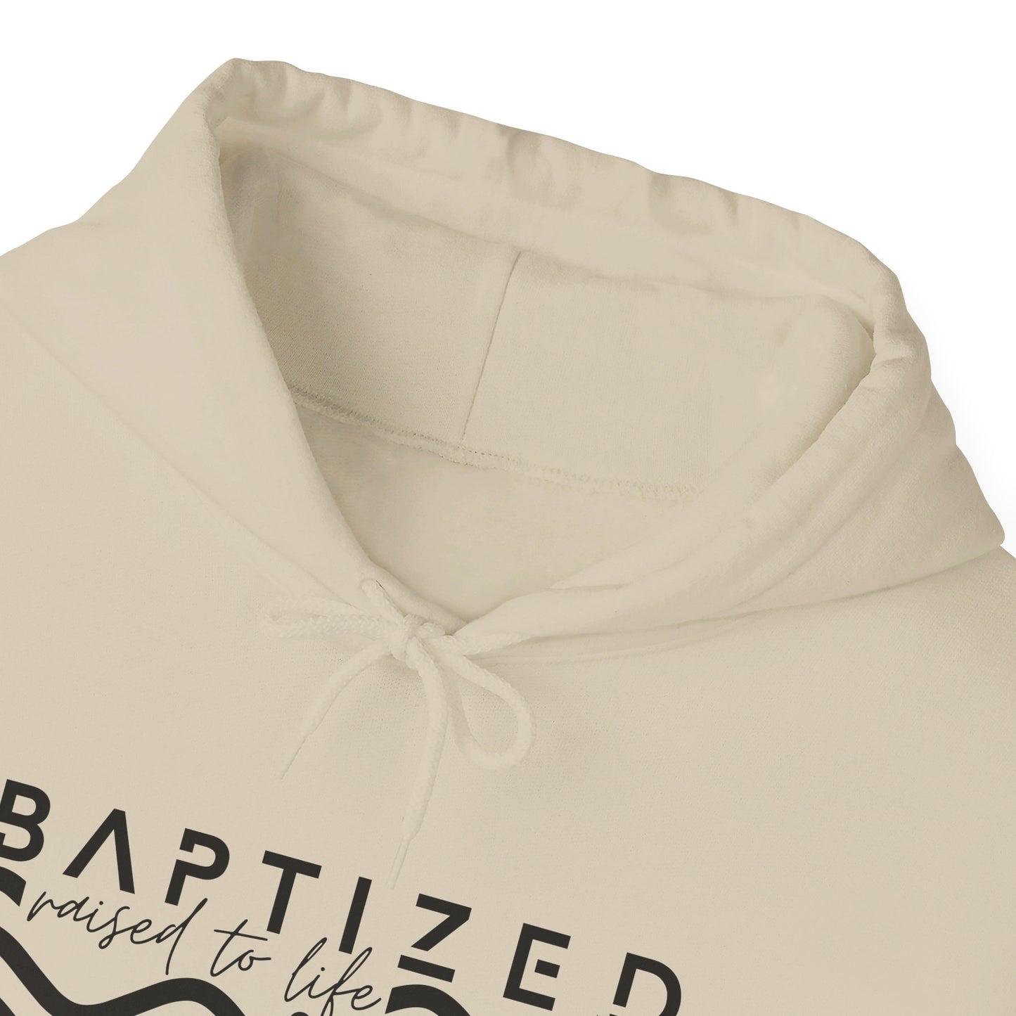 Baptized Raised To Life Unisex Christian Pullover Hooded Sweatshirt