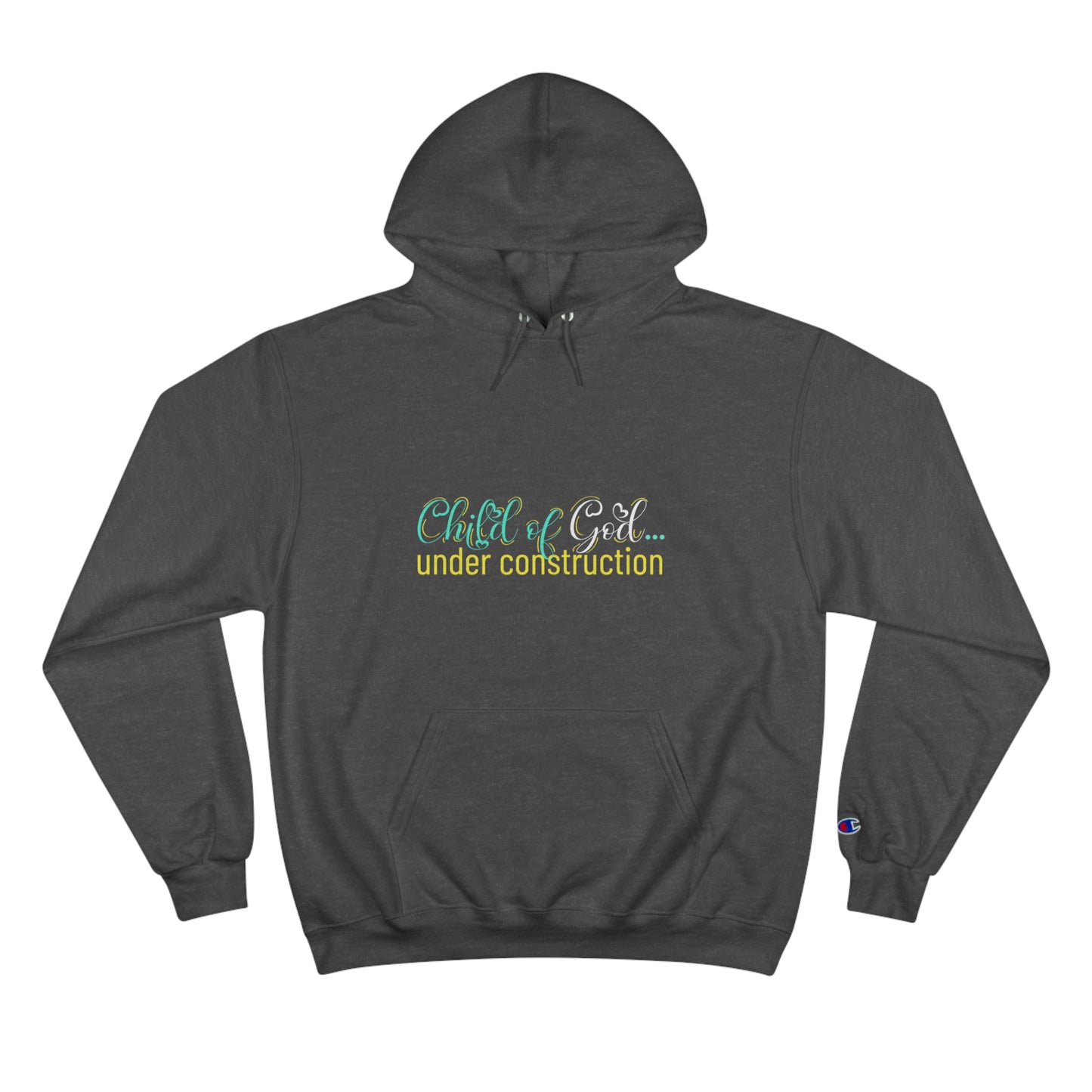 Child Of God Under Construction Unisex Champion Hoodie