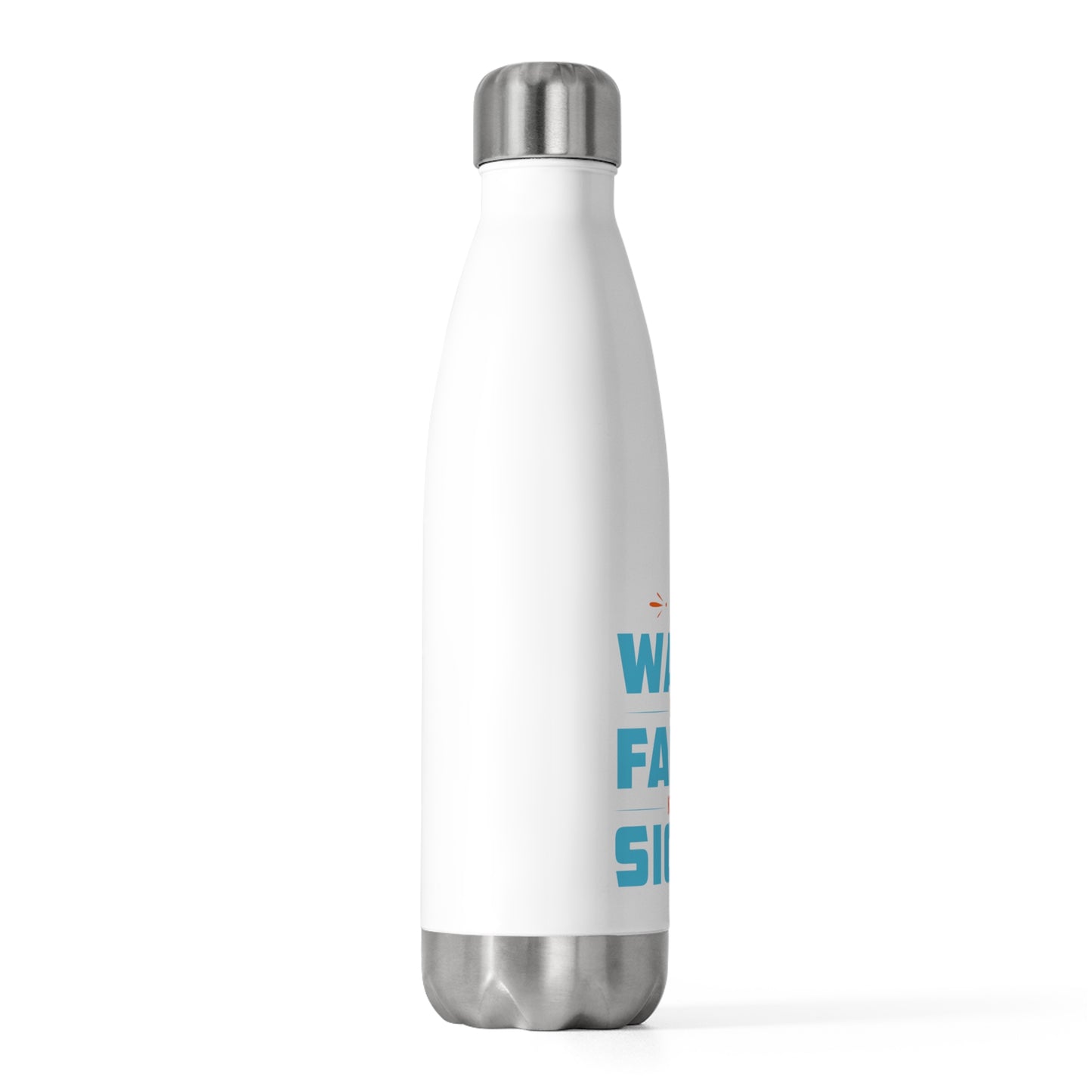 I Walk By Faith Not By Sight (2) Insulated Bottle 20 oz