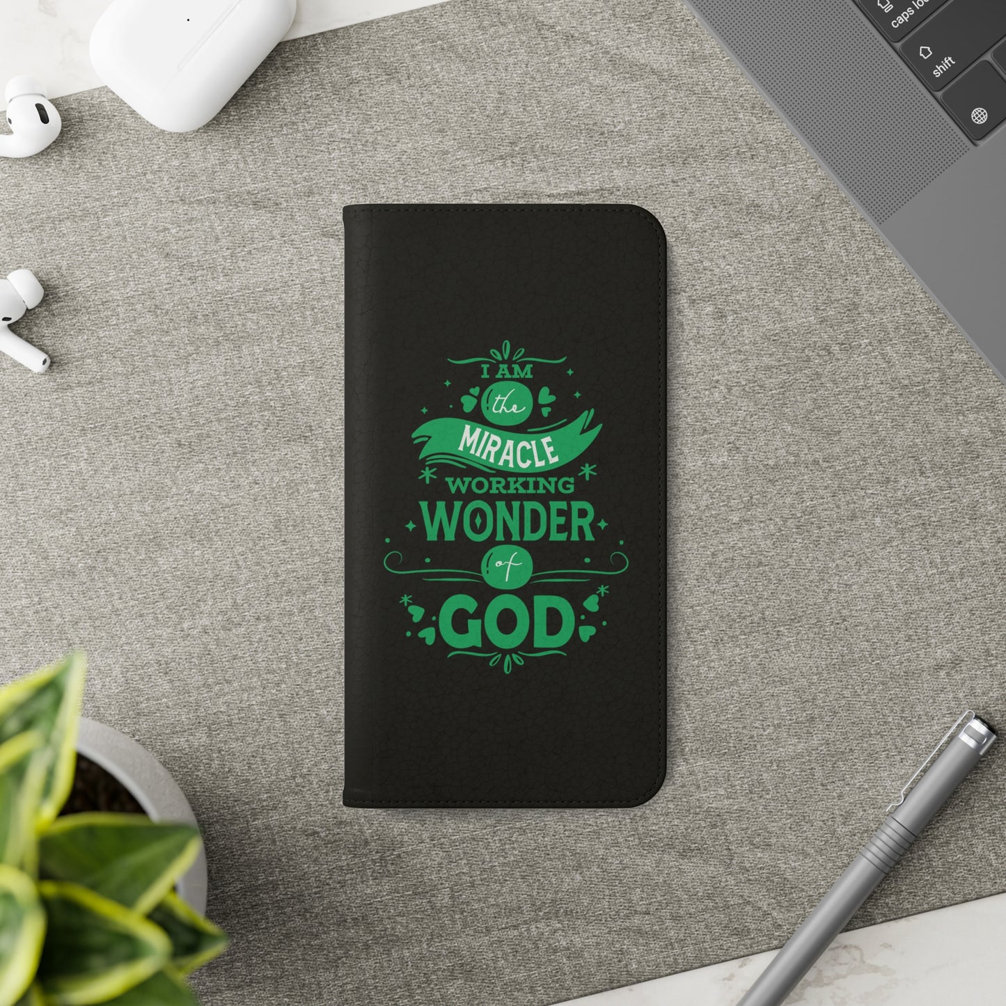 I Am A Miracle Working Wonder Of God Phone Flip Cases