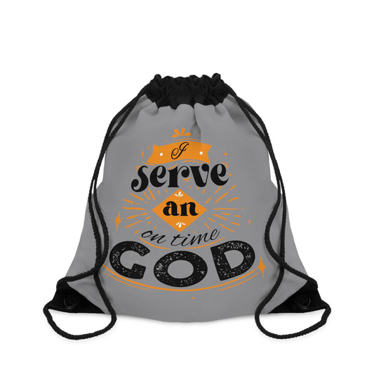 I Serve An On Time God Drawstring Bag