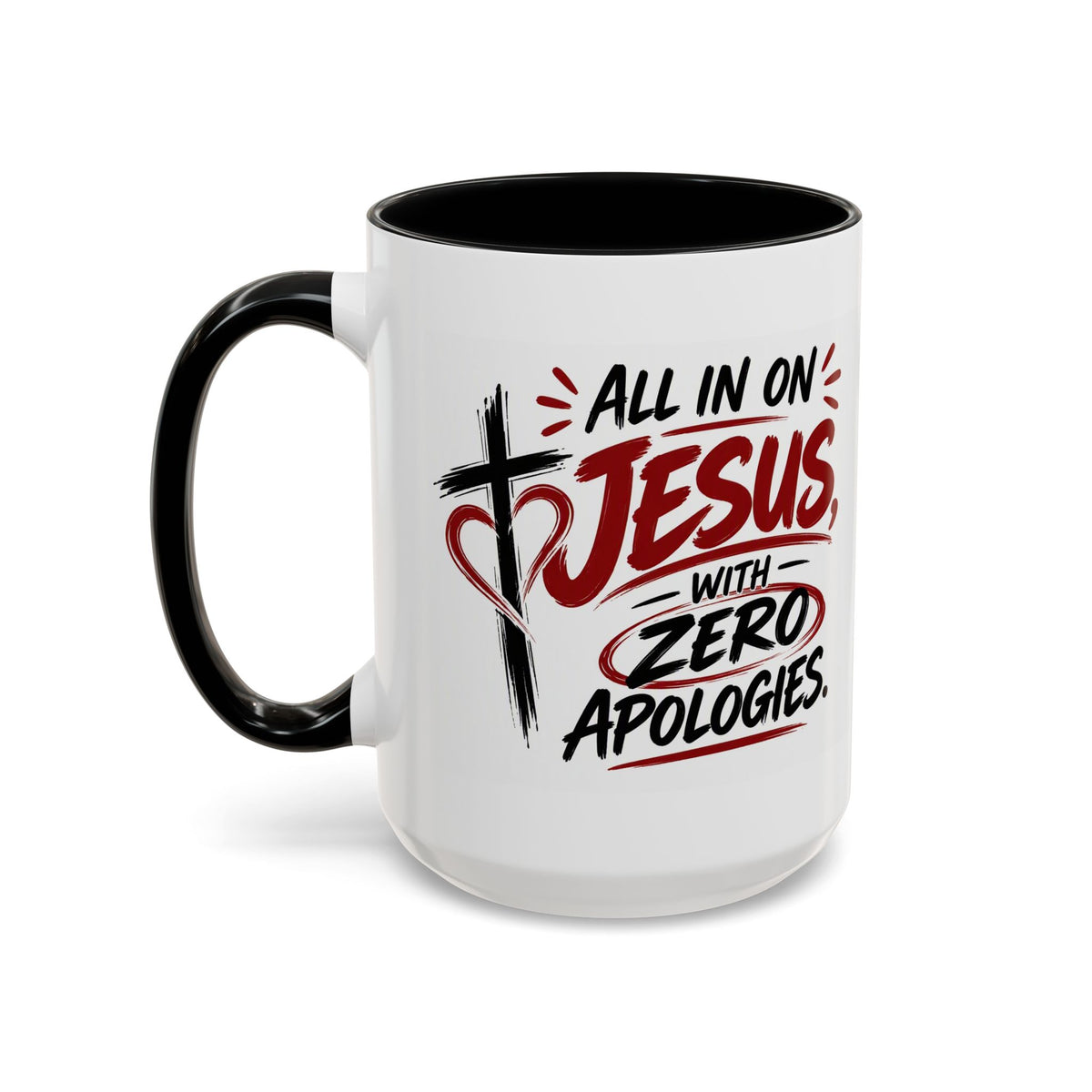 All In on Jesus with Zero Apologies Christian Coffee Mug