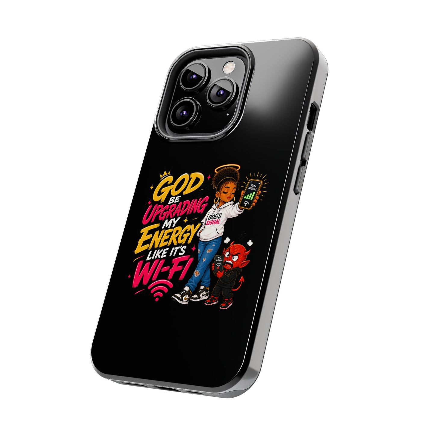 Phone Case — "God Be Upgrading My Energy Like It's Wi‑Fi" Inspirational Protective Cover - ClaimedbyGodDesigns