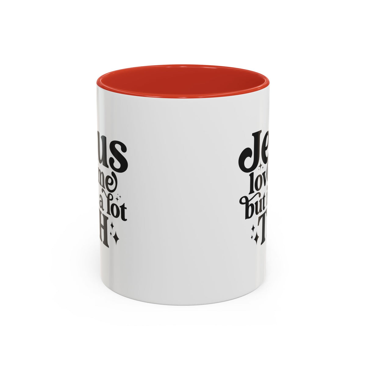 Christian Accent Coffee Mug — "Jesus Loves Me but I'm a Lot TBH" Religious Christian Gift