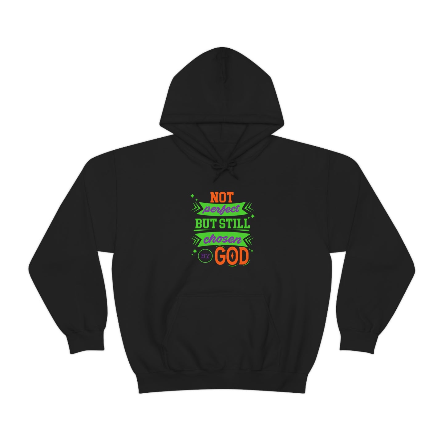 Not Perfect But Still Chosen By God Unisex Hooded Sweatshirt