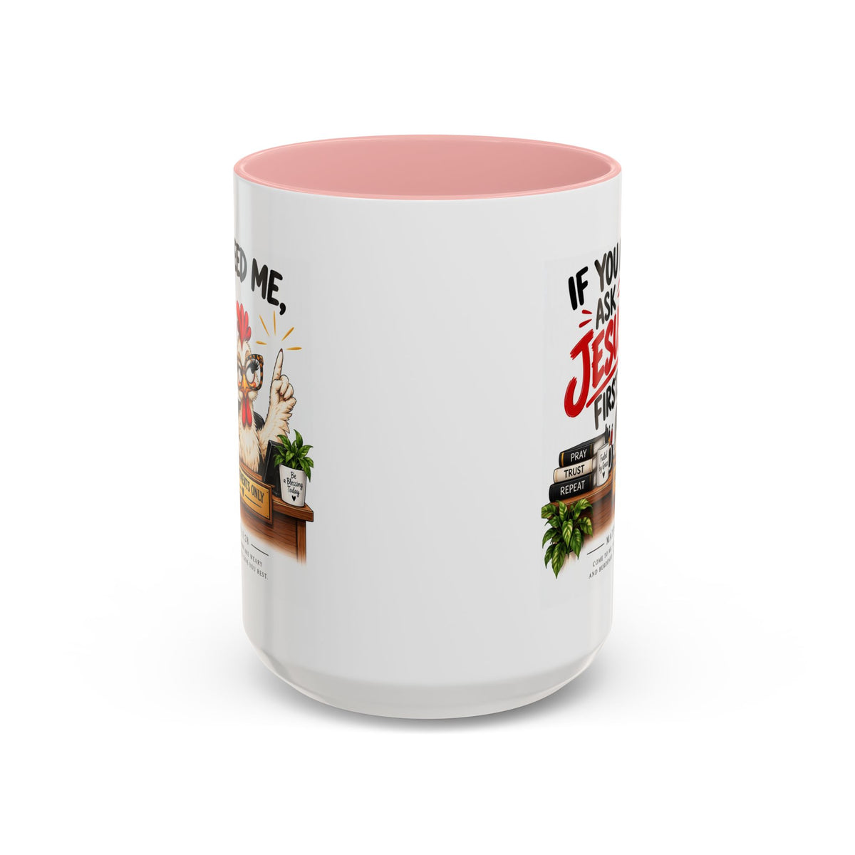 Christian Coffee Mug - "If You Need Me Ask Jesus First" Accent Mug (11/15oz)