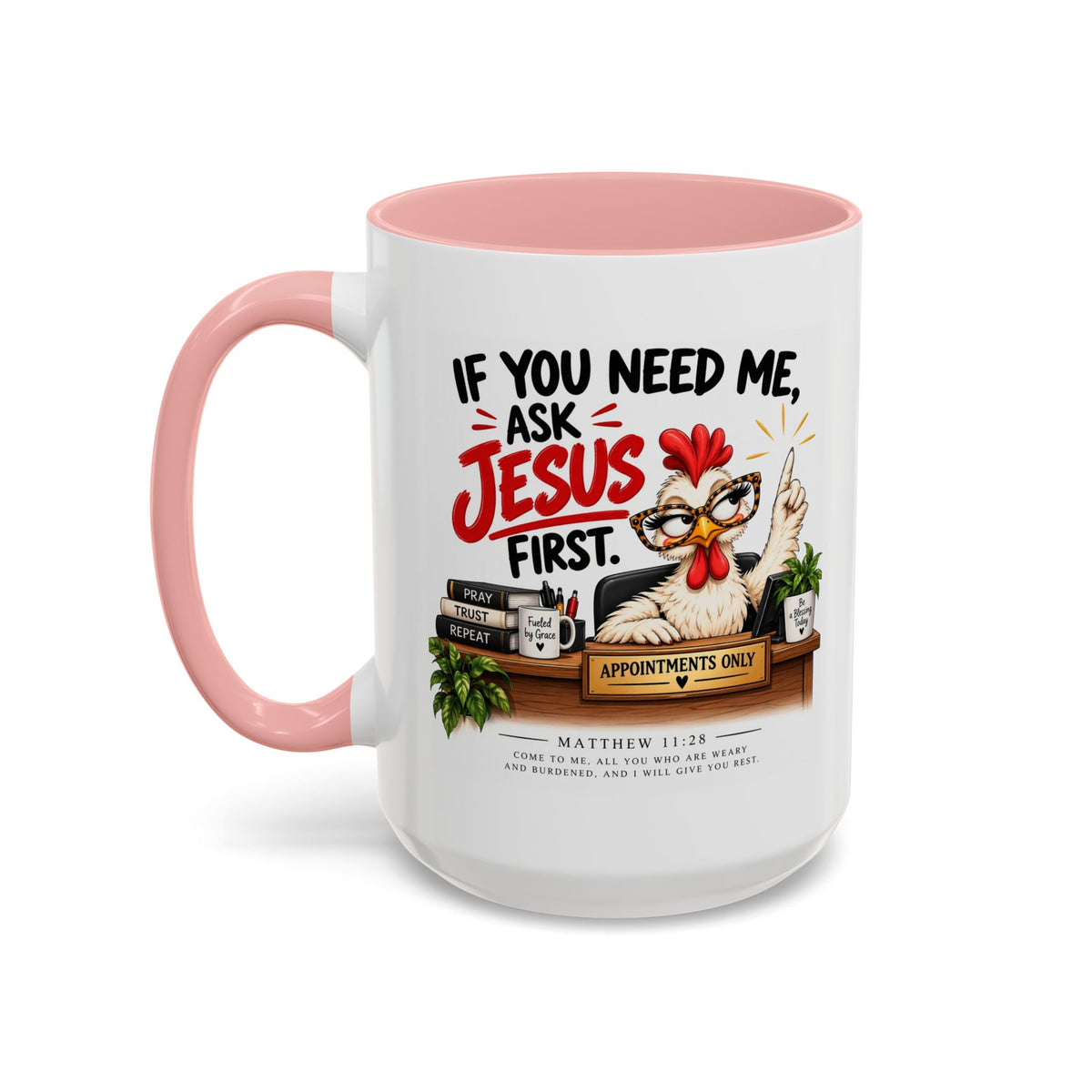 Christian Coffee Mug - "If You Need Me Ask Jesus First" Accent Mug (11/15oz)