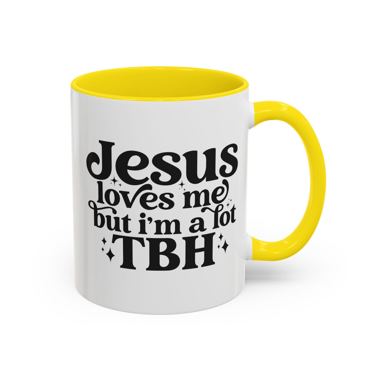 Christian Accent Coffee Mug — "Jesus Loves Me but I'm a Lot TBH" Religious Christian Gift