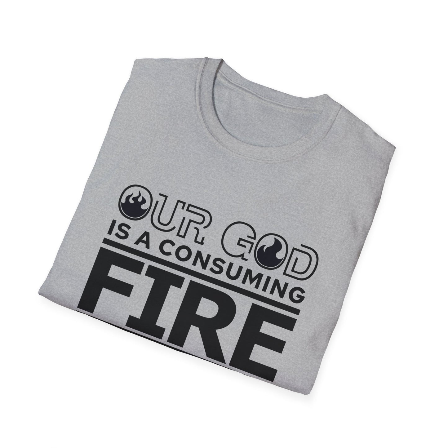 Our God Is A Consuming Fire Christian Unisex T-shirt