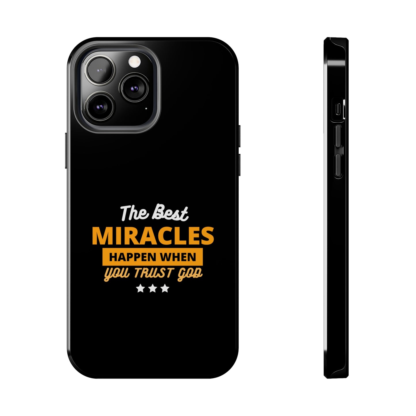 The Best Miracles Happen When You Trust God Christian Phone Tough Phone Cases, Case-Mate Printify