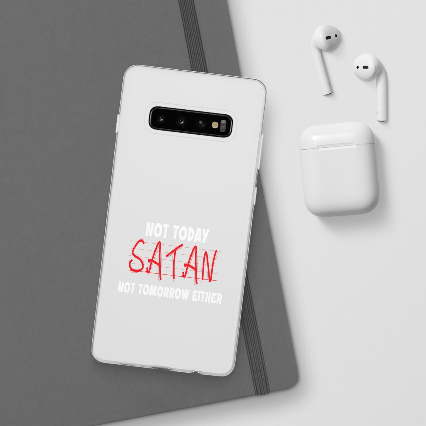 Not Today Satan Not Tomorrow Either Christian Flexi Phone Case Printify