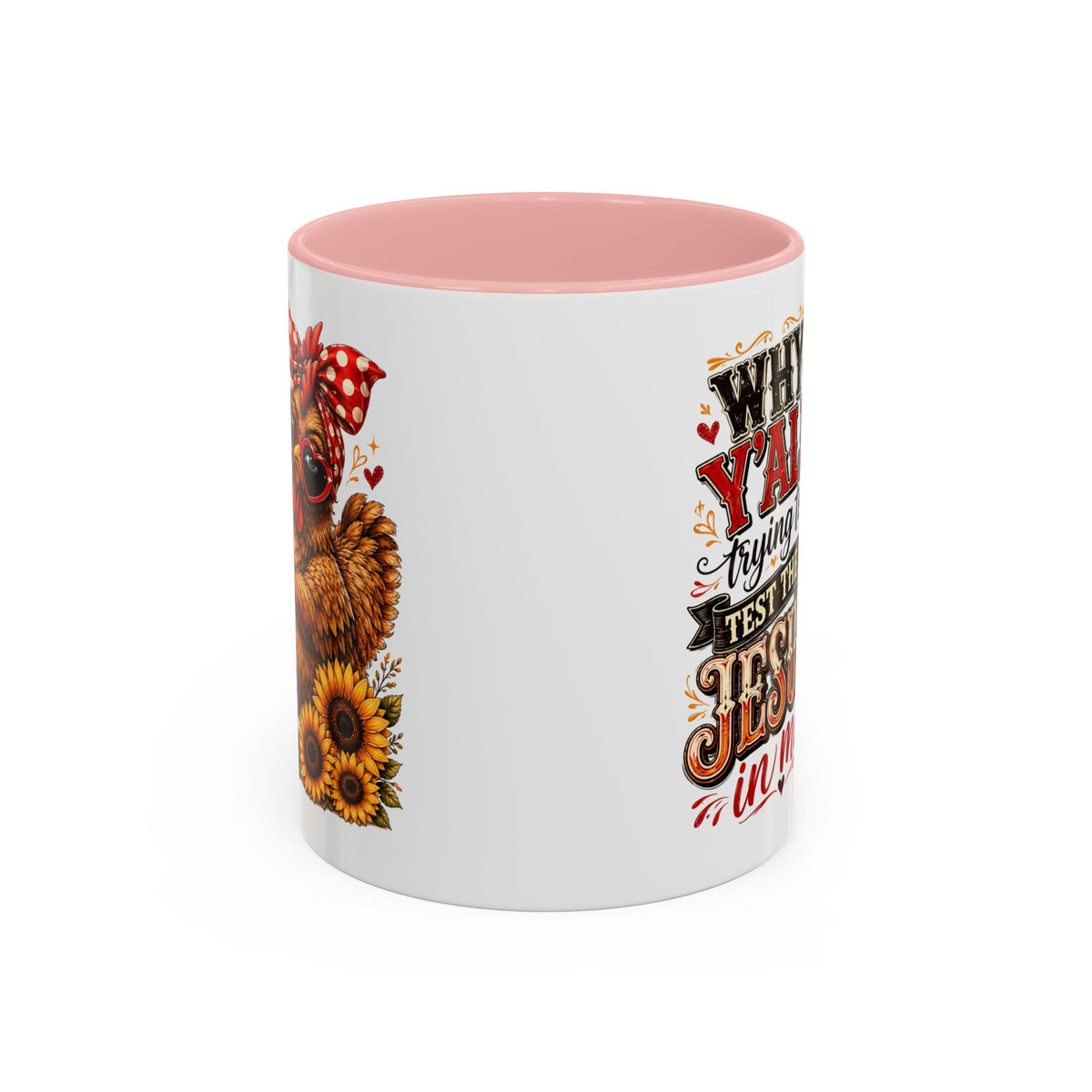 Why Y'all Trying to Test the Jesus in Me Christian Accent Ceramic Coffee Mug