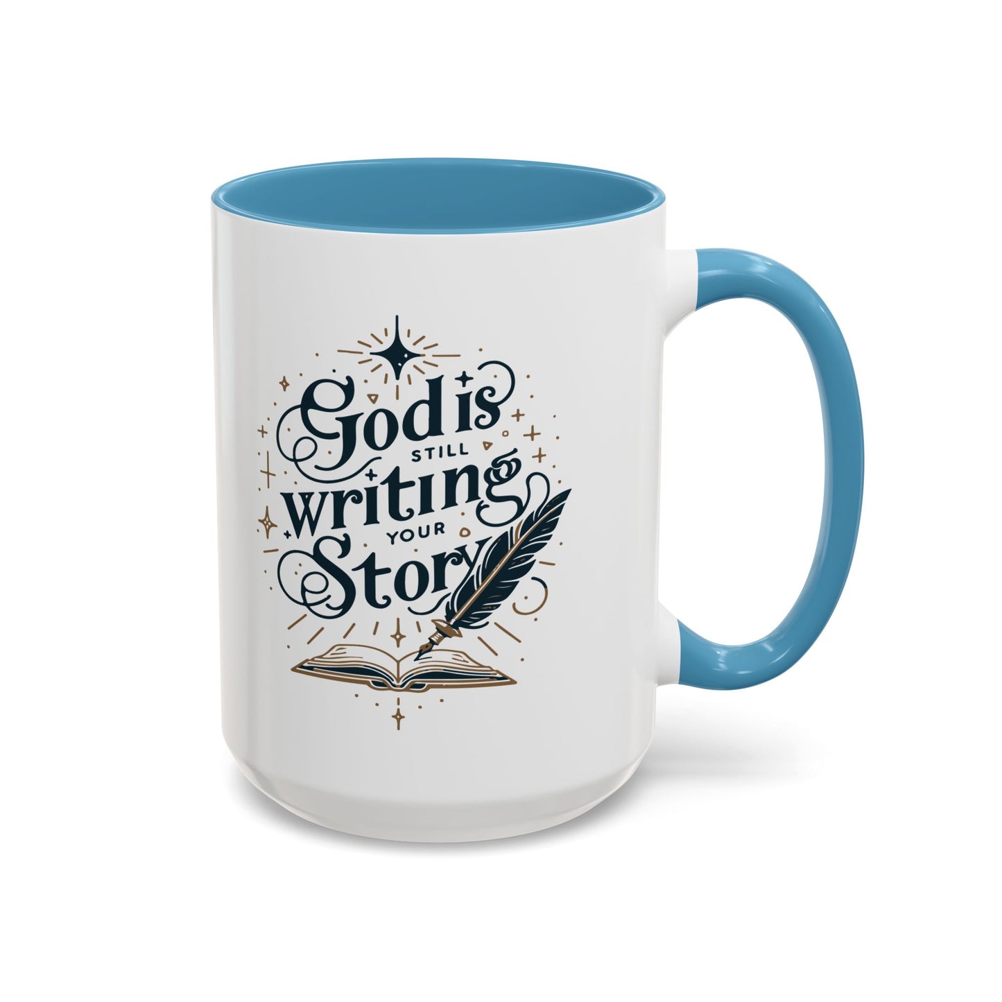 Christian Ceramic Mug- God Is Still Writing Your Story Accent Coffee Mug (11, 15oz)