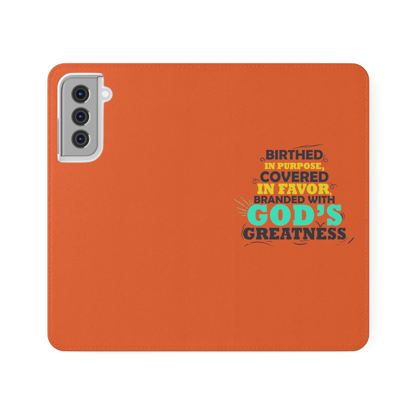 Birthed In Purpose, Covered In Favor, Branded With God's Greatness Phone Flip Cases