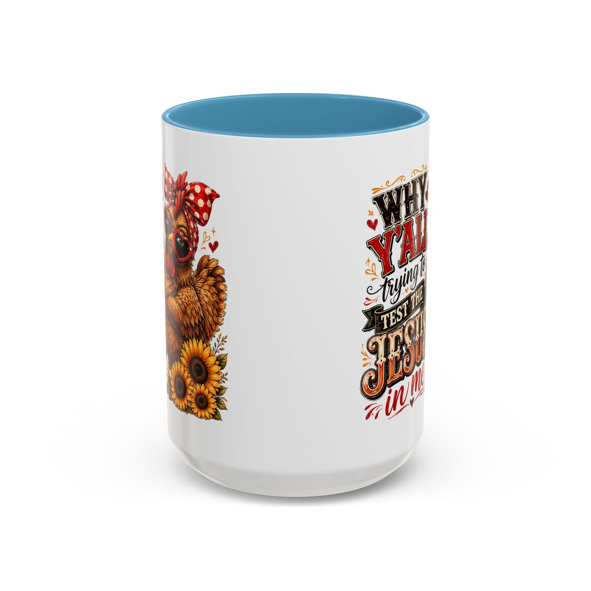 Why Y'all Trying to Test the Jesus in Me Christian Accent Ceramic Coffee Mug
