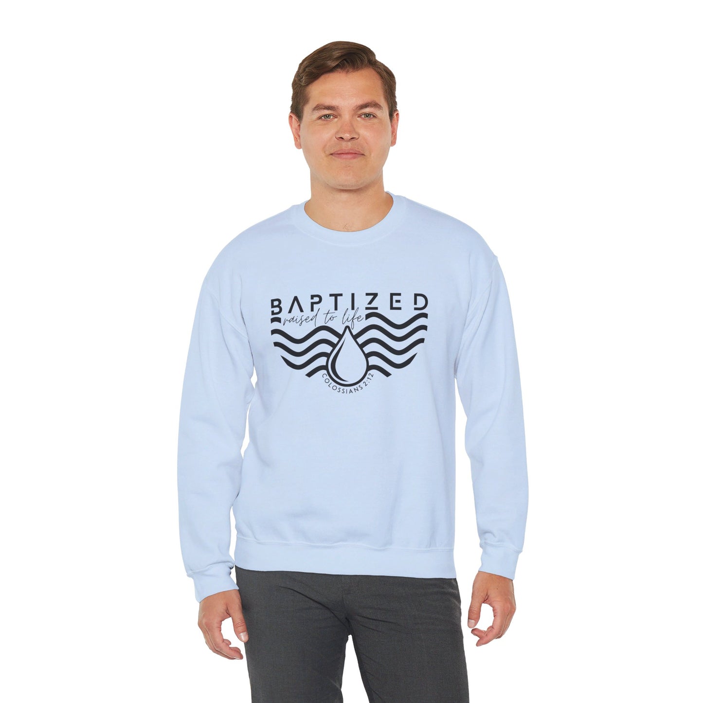 Baptized Raised To Life Unisex Heavy Blend™ Crewneck Christian Sweatshirt