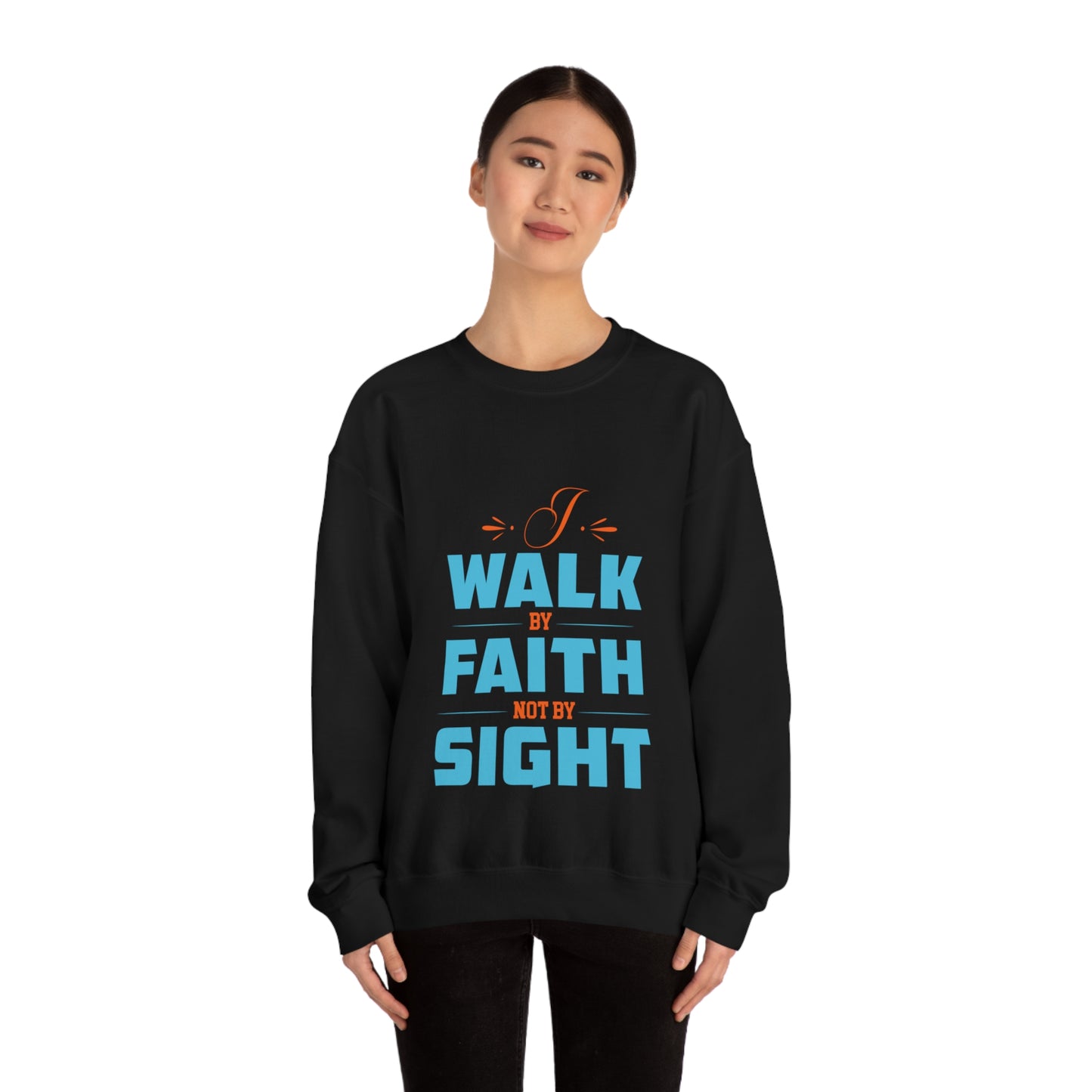 I Walk By Faith Not By Sight Unisex Heavy Blend™ Crewneck Sweatshirt