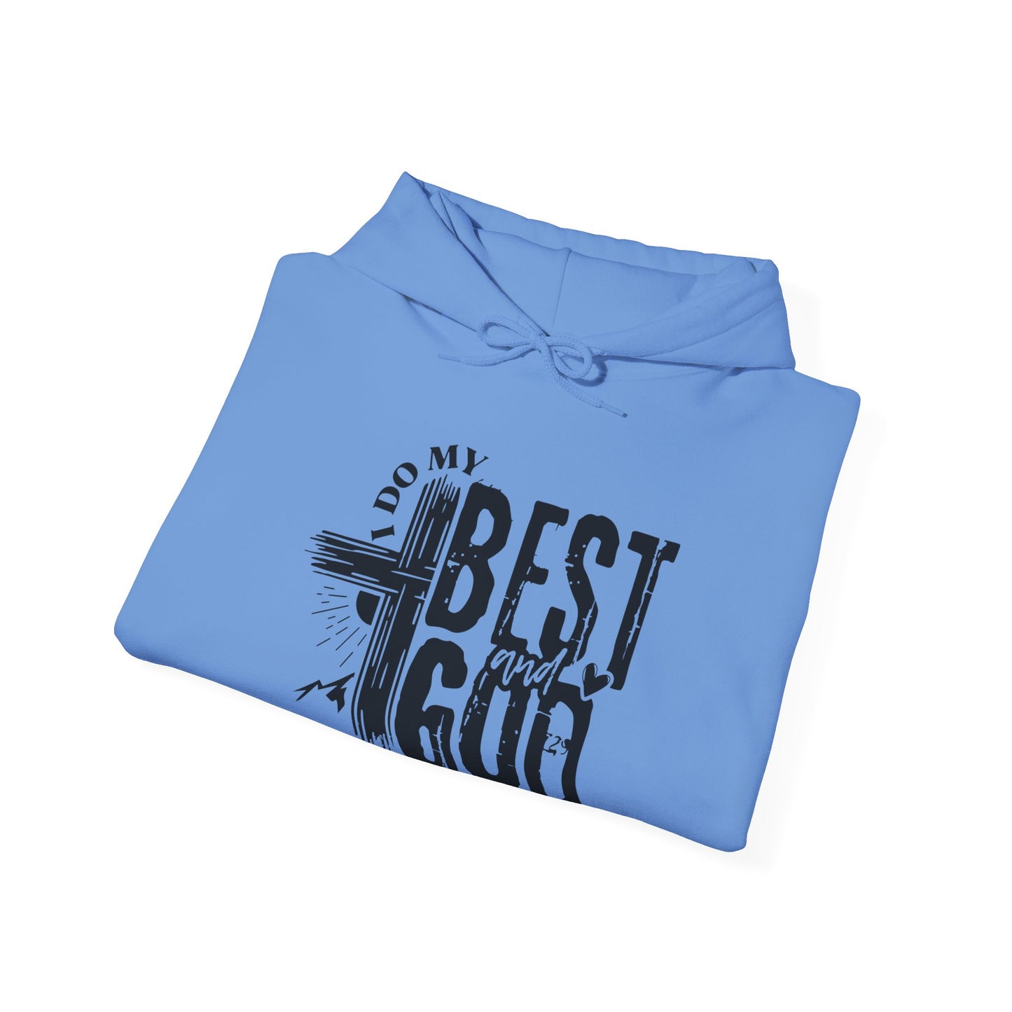 I Do My Best And God Does The Rest Unisex Christian Hooded Pullover Sweatshirt