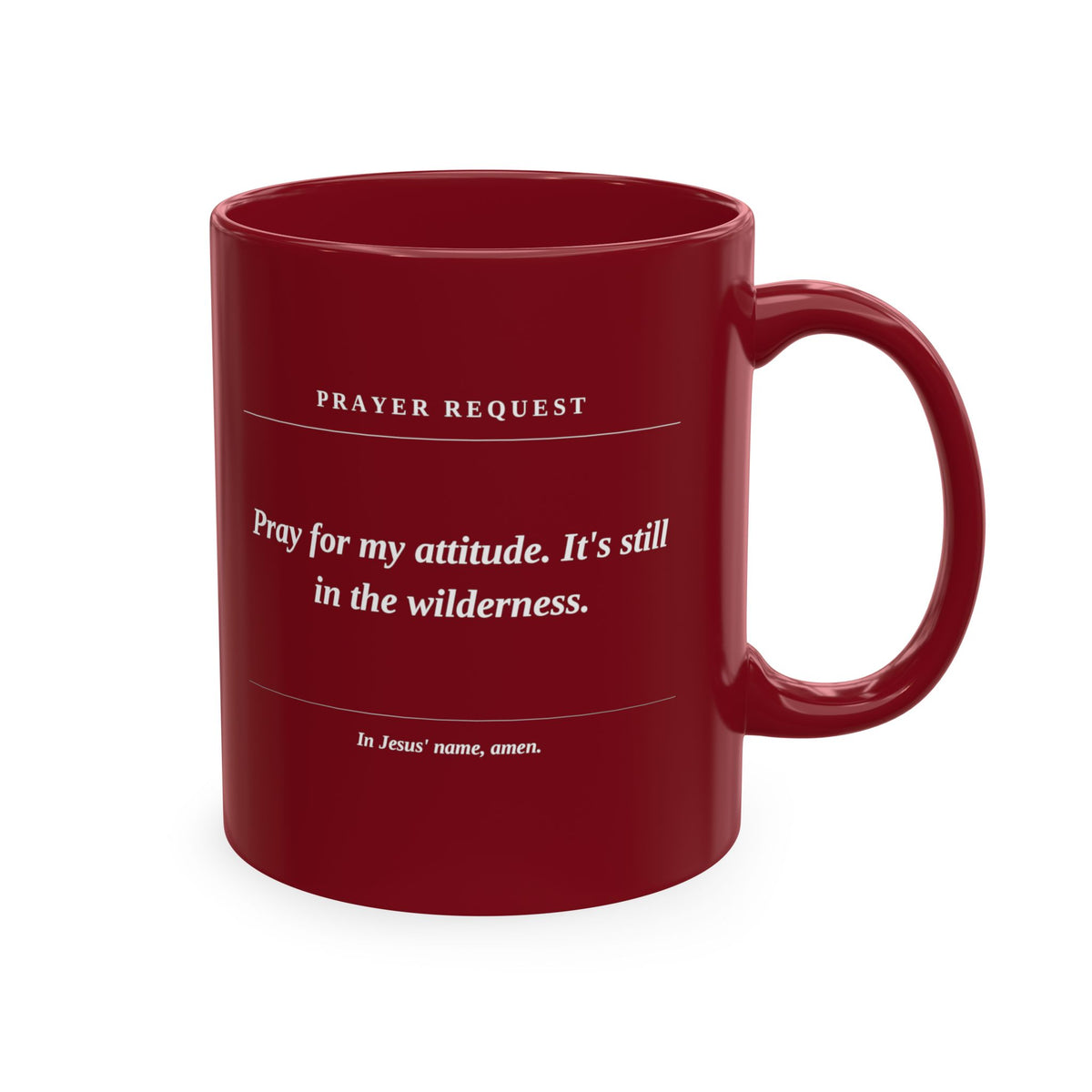 Prayer Request Ceramic Mug — 'Pray for My Attitude' Inspirational Coffee Cup