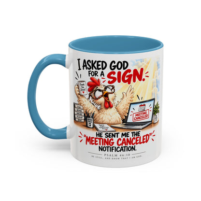 Coffee Mug — "I Asked God for a Sign" Funny Meeting Canceled Christian Mug (11/15oz)