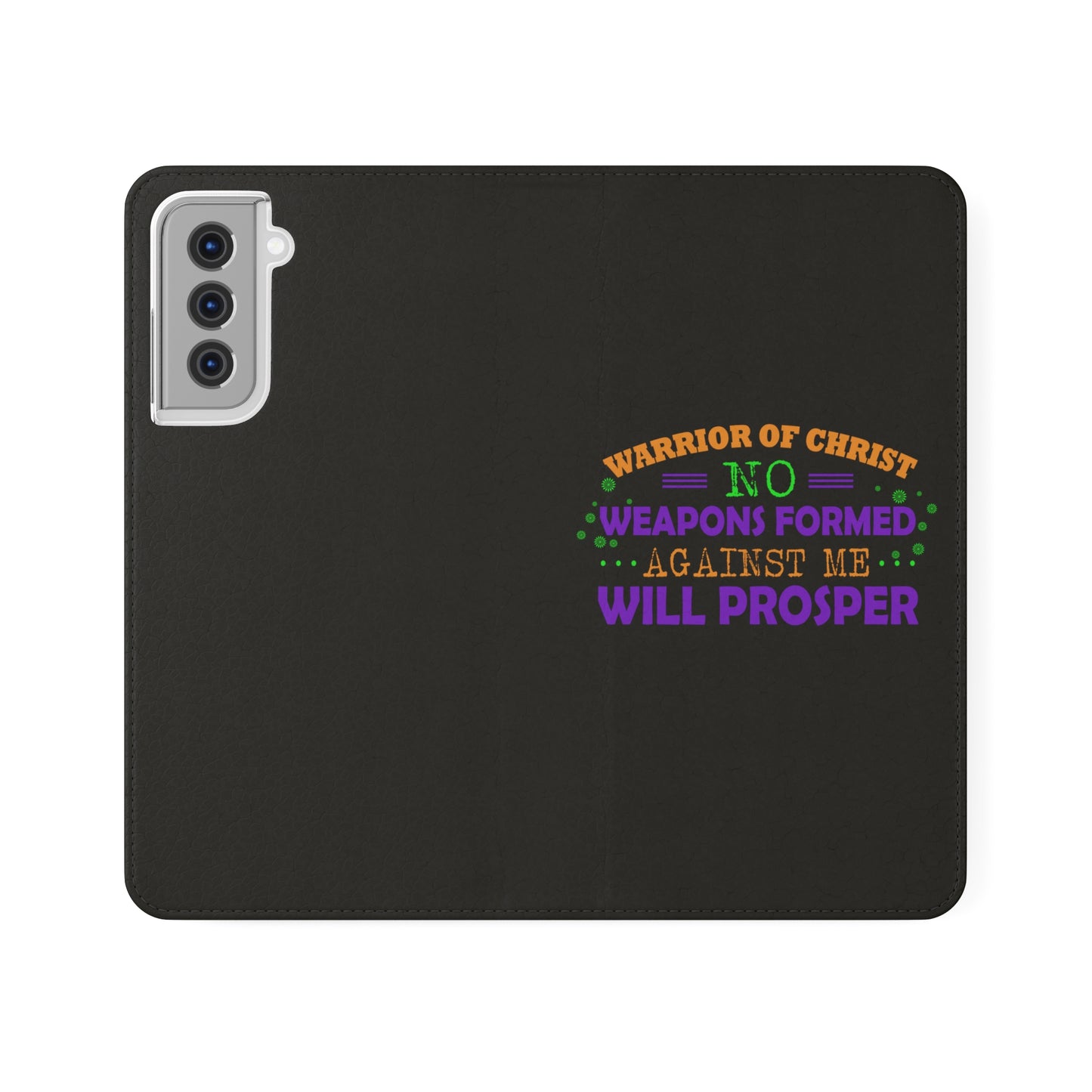 Warrior Of Christ No Weapons Formed Against Me Will Prosper Phone Flip Cases