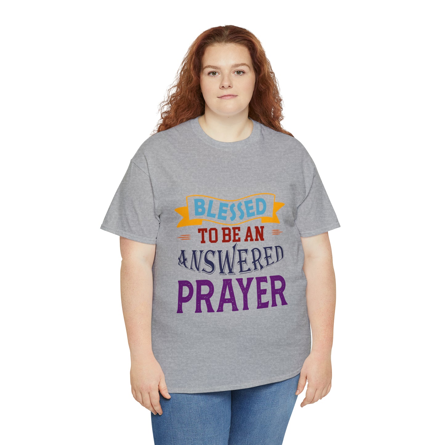 Blessed To Be An Answered Prayer Unisex Heavy Cotton Tee