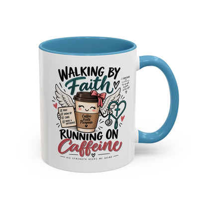 Walking By Faith, Running On Caffeine Coffee Mug (Accent)