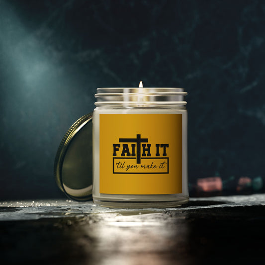 FAITH It Til You Make It Christian Scented Candle (4oz, 9oz)