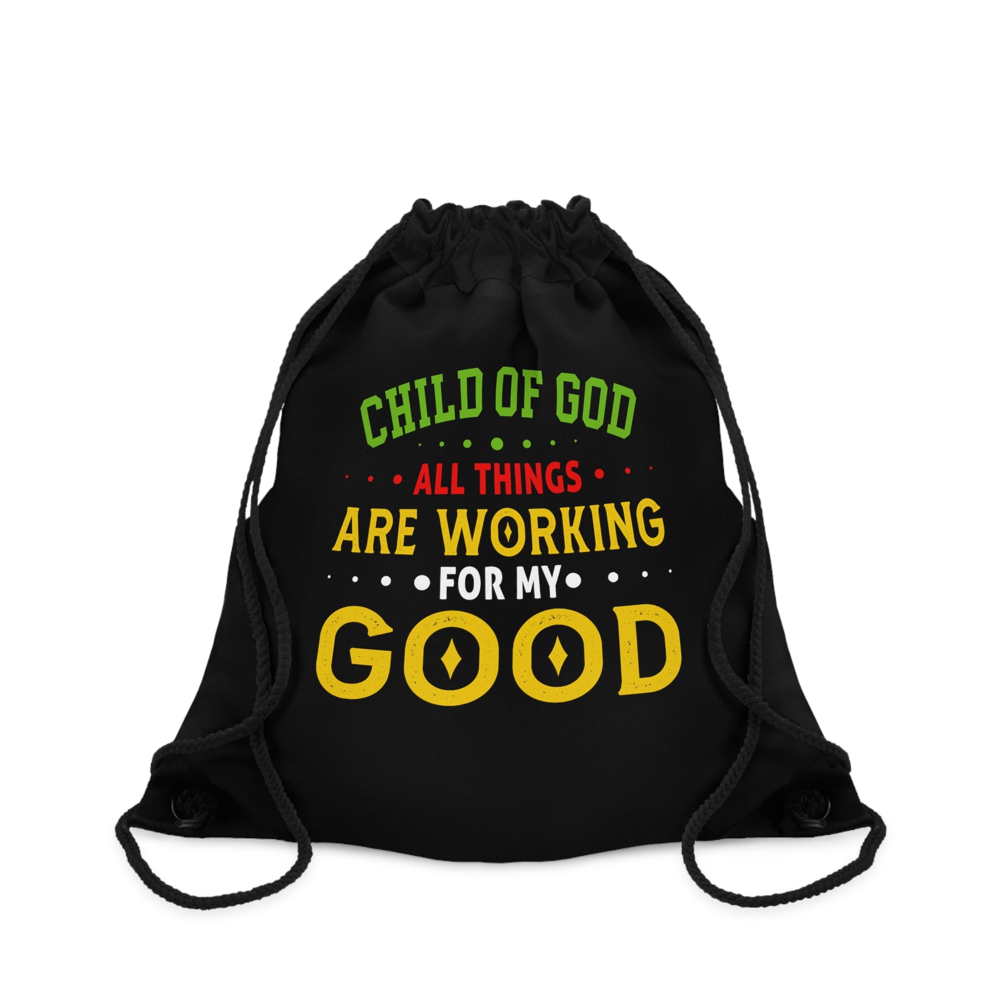Child Of God All Things Are Working For My Good Christian Drawstring Bag Printify