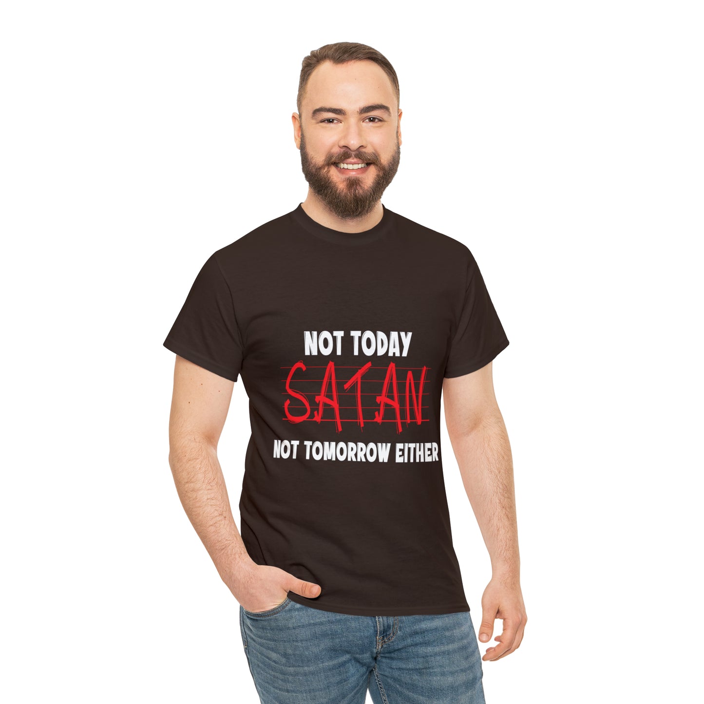 Not Today Satan Not Tomorrow Either  Unisex Heavy Cotton Tee Printify