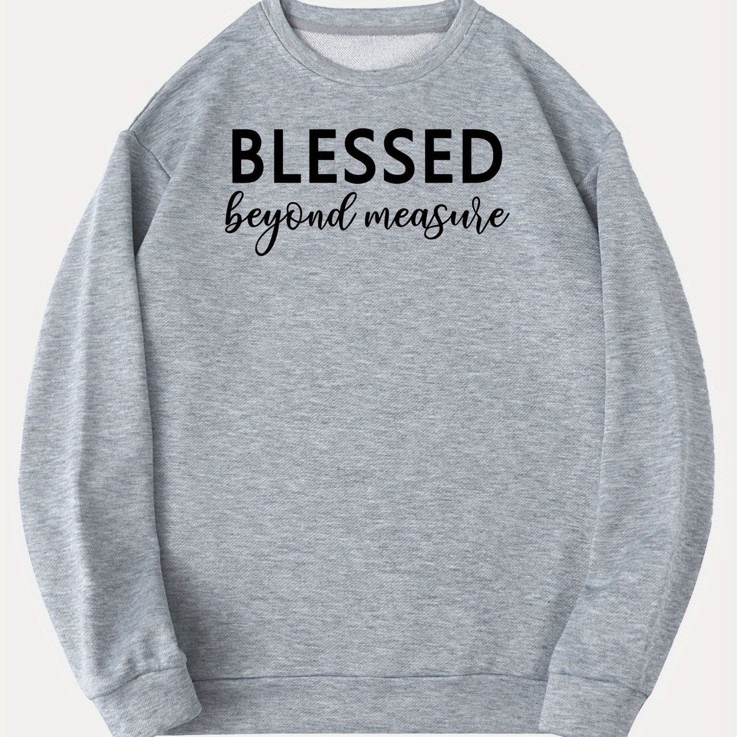 Blessed Beyond Measure Women's Christian Pullover Sweatshirt claimedbygoddesigns