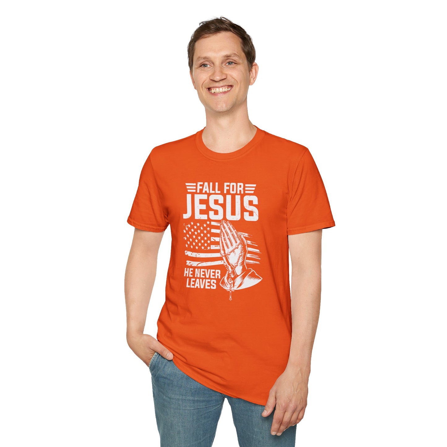 Fall For Jesus He Never Leaves American Patriotic Christian Unisex T-shirt