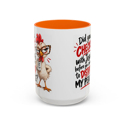 Christian Coffee Mug — “Did You Check with Jesus Before You Came to Disturb My Peace?” Accent Mug